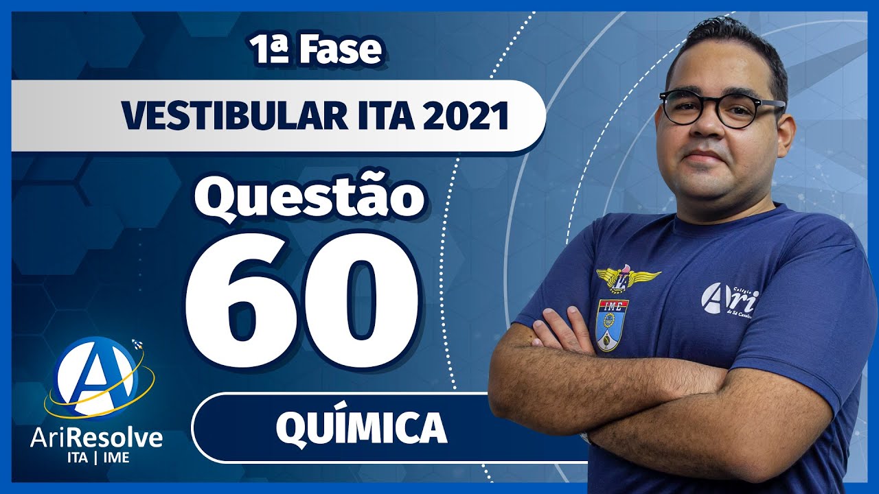 LIGAÇÕES QUÍMICAS - Questão 60 - 1ª Fase ITA 2021 - Prof José Marques