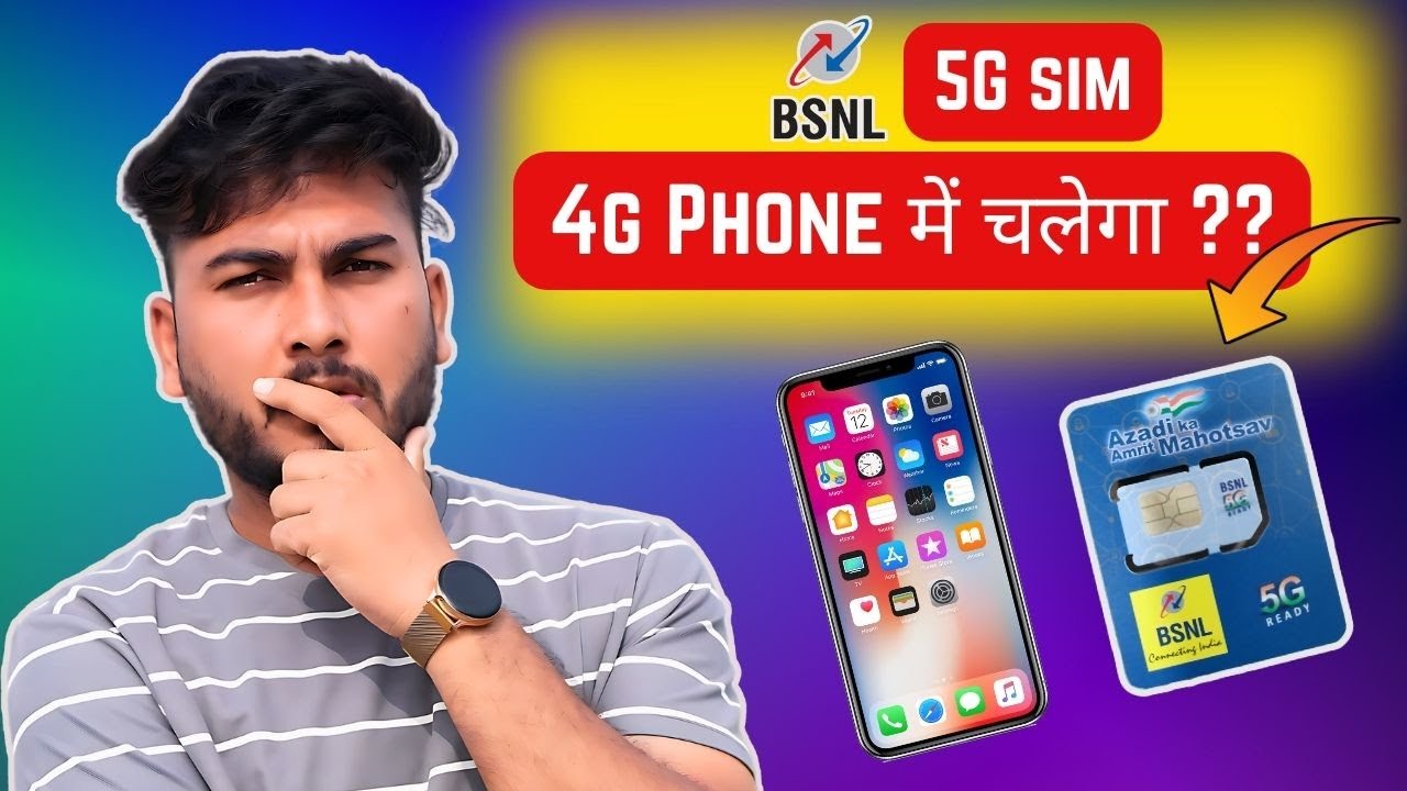 Will BSNL 5G Sim Work in 4G Phone? How to Get BSNL 5G Sim in 2024