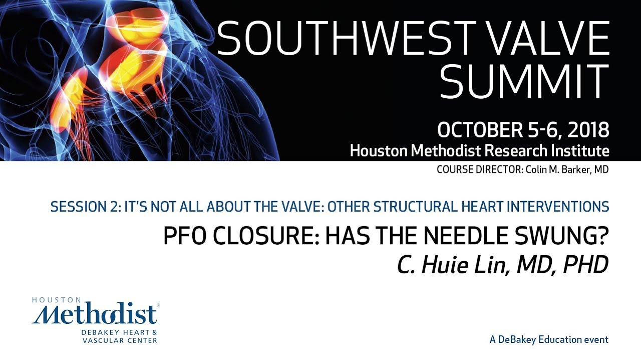 PFO Closure: Has the Needle Swung? (C. Huie Lin, MD, PHD)