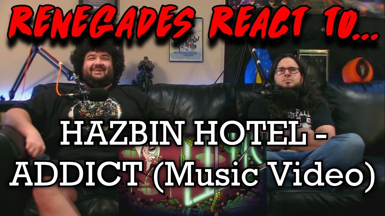 Renegades React to... HAZBIN HOTEL - ADDICT (Music Video) by: @SpindleHorse