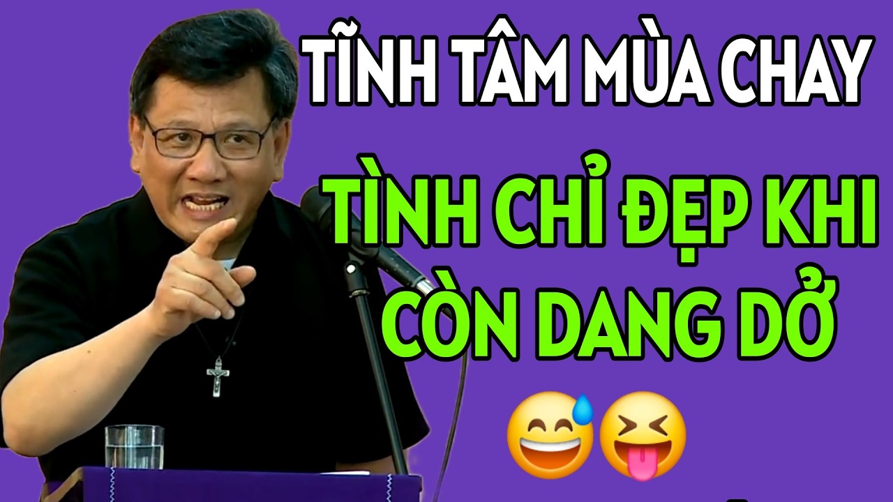 TÌNH CHỈ ĐẸP KHI CÒN DANG DỞ - TĨNH TÂM MÙA CHAY MỚI NHẤT 2026. LM VŨ THẾ TOÀN THUYẾT GIẢNG