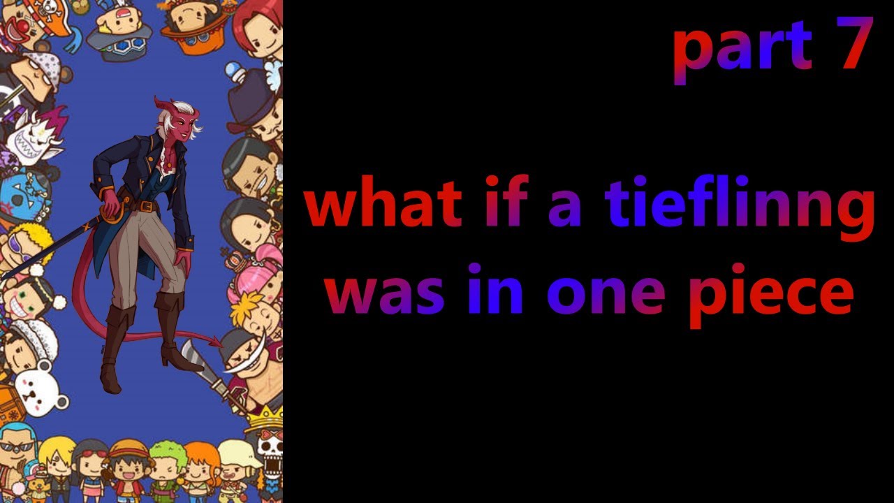 what if a tiefling was in one piece |Fanfiction Story part 7 #onepiece #dnd