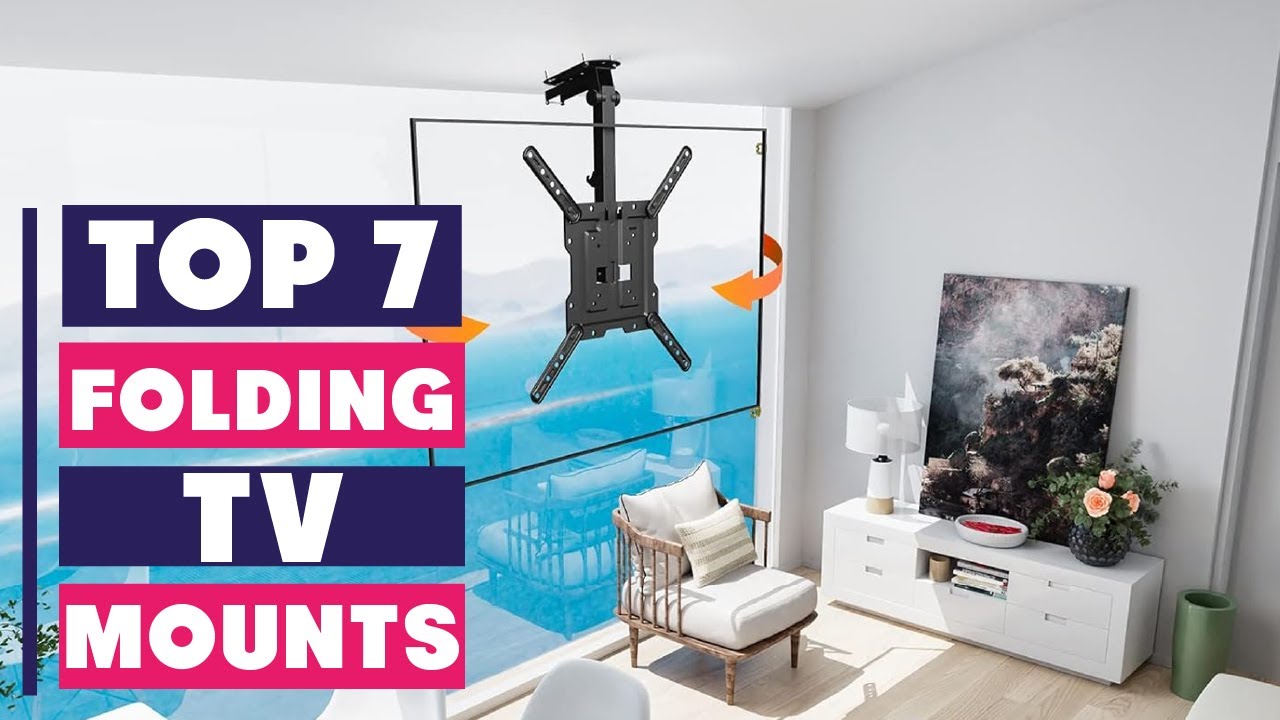 7 Best Folding TV Mounts for Easy Setup and Use