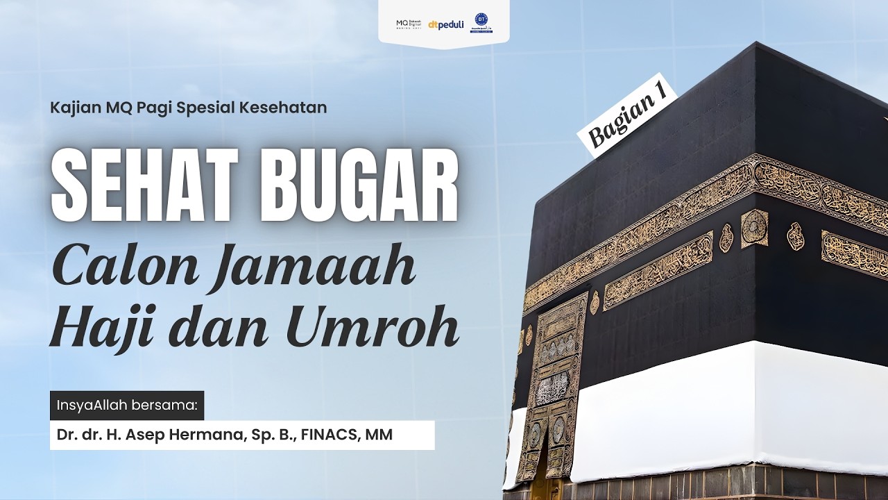 Sehat Bugar Calon Jemaah Haji dan Umroh Bagian 1 | Kajian Kesehatan dr Asep Hermana