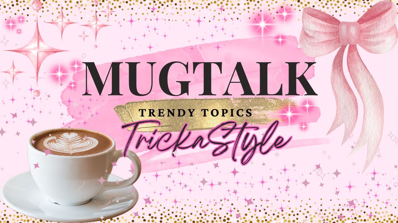 MUG TALK | INTRO | LEARING TO REST WITHOUT GUILT | LIFE & MINDESET | GRAB YOU  PLANNERS & DRINKS 🎀