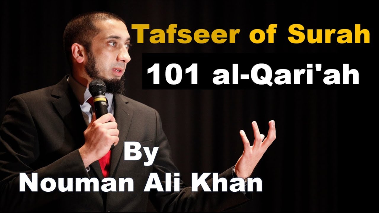 Tafseer of Surah - 101 al-Qari'ah | Nouman Ali Khan | #noumanalikhan #noumanalikhanlectures #tafseer