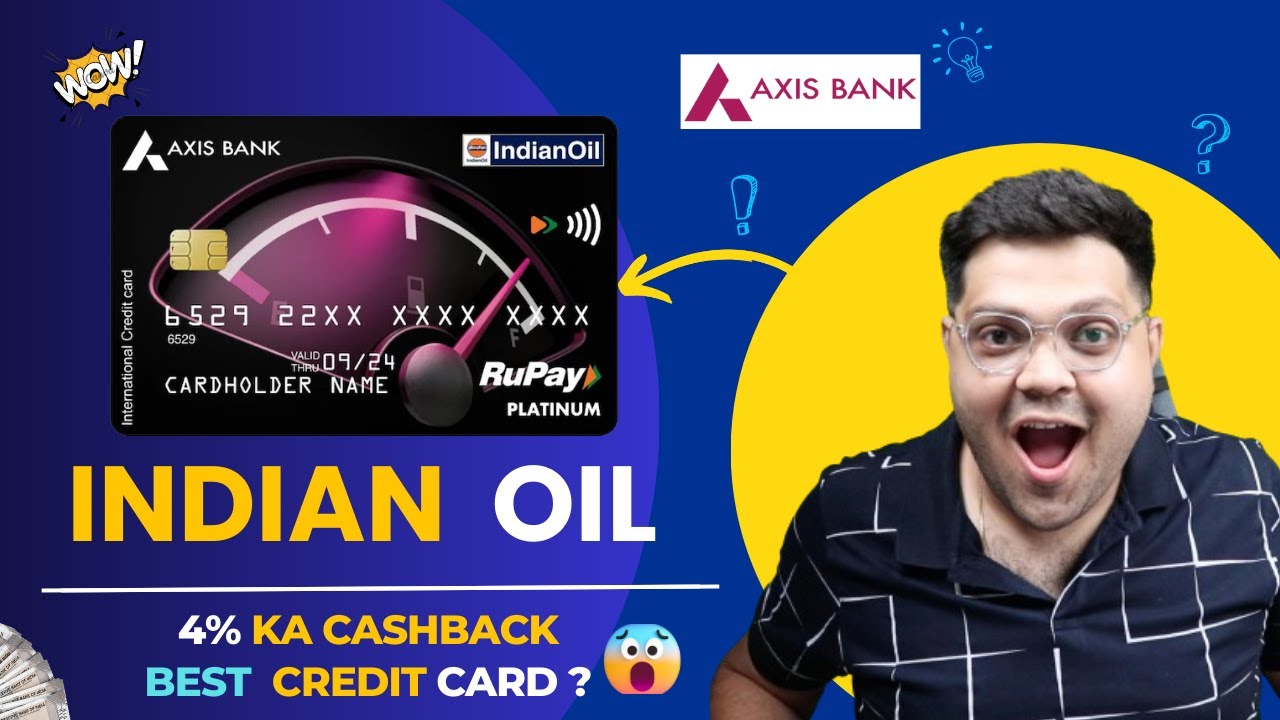 Axis Bank Indian Oil Credit Card Full Details 2025 🔥 | Benefits & Features | Cashback On Fuel