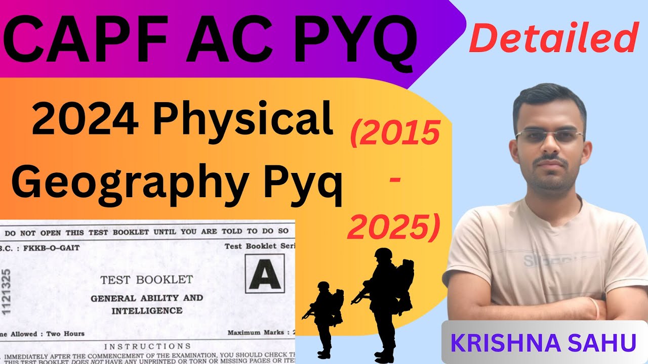 CAPF AC Physical Geography 2024 PYQ with detailed solution || 2015 - 2025 PYQ ||