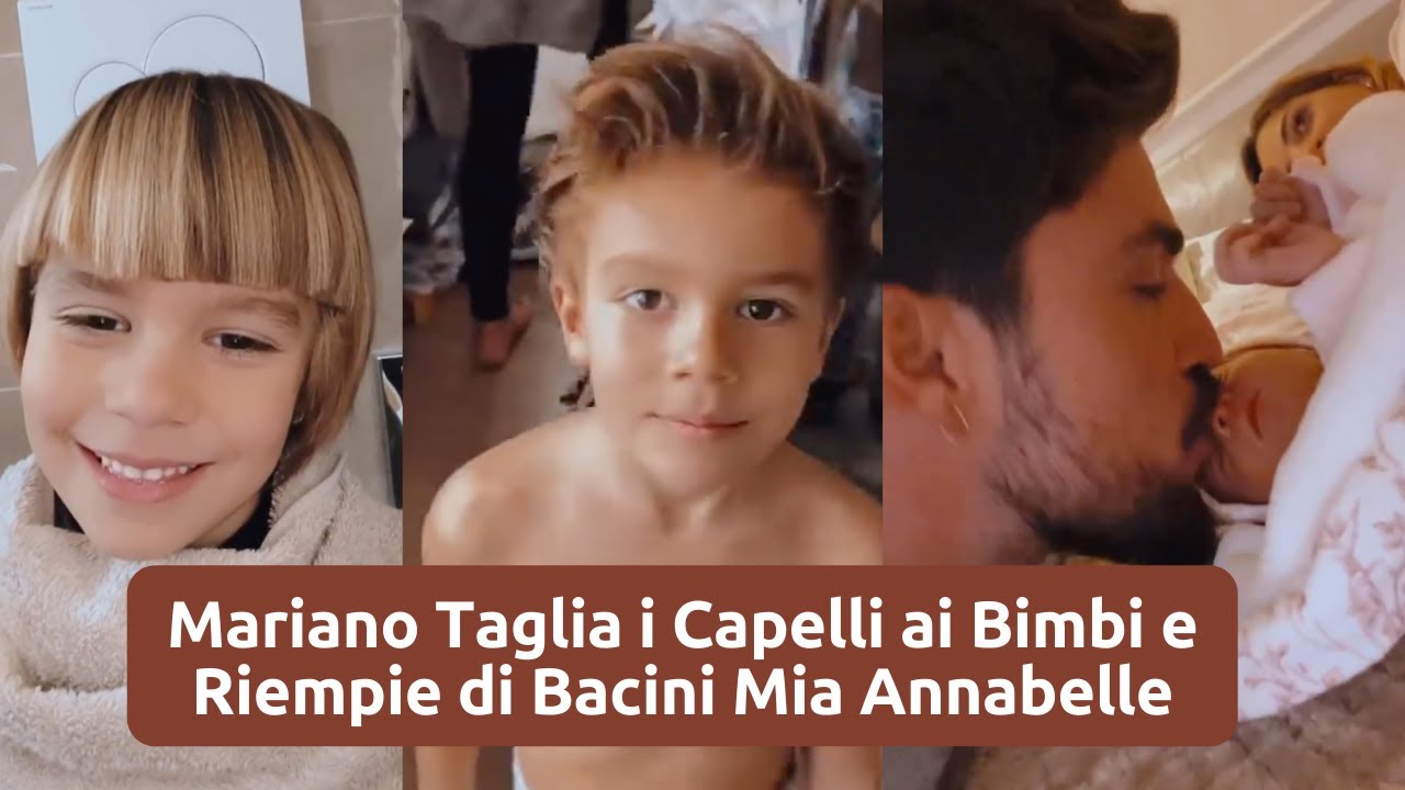 Mariano Di Vaio Taglia i Capelli ai Bimbi e Riempie di Bacini Mia Annabelle - 05/02/22