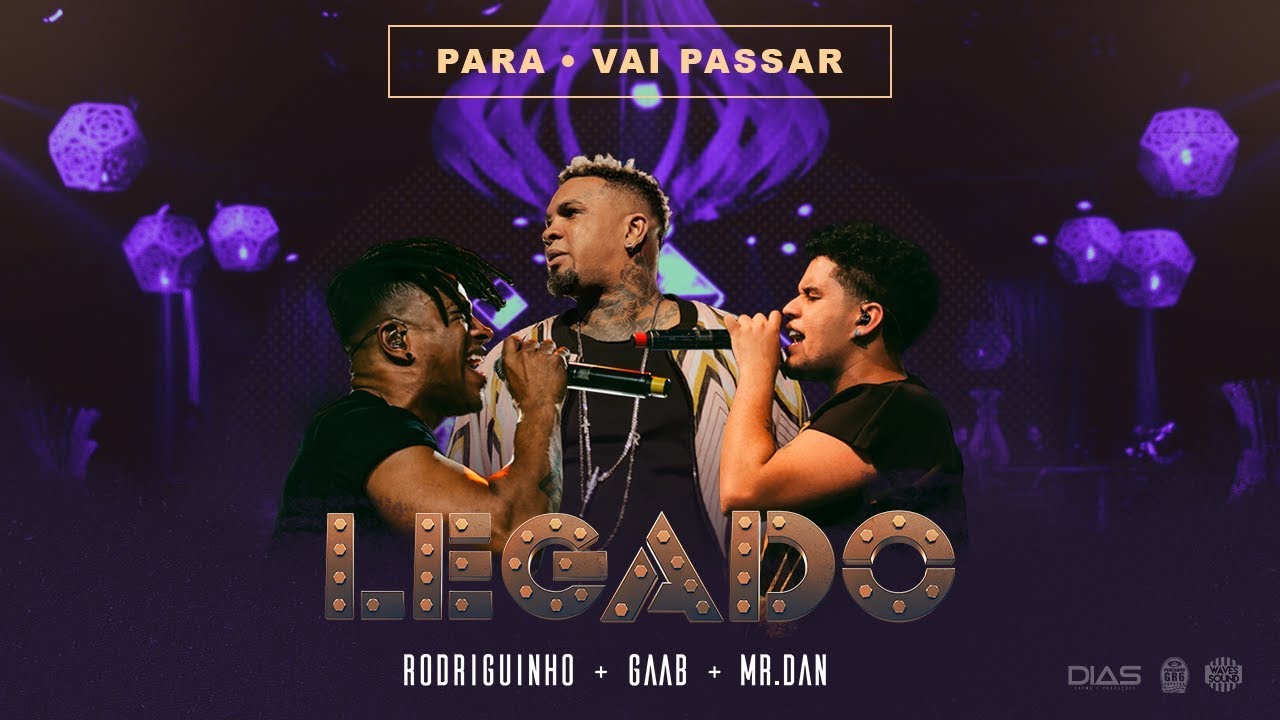 Rodriguinho, Gaab e Mr. Dan - Para / Vai Passar (part P&eacute;ricles e Lucas Morato) [Legado DVD]