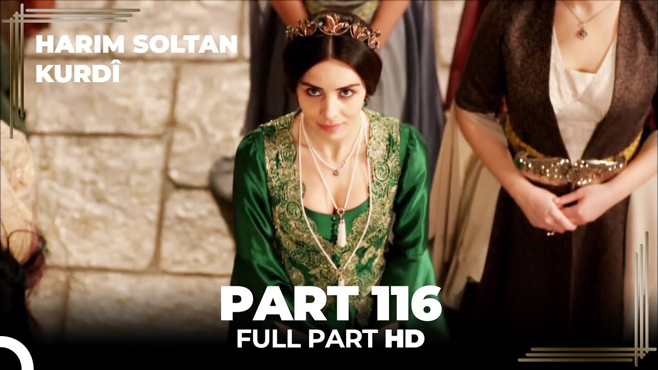 Harim Soltan Kurdî Part 116
