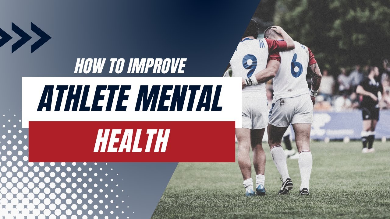Athlete Mental Health: How Athletes Can Improve Their Mental Health
