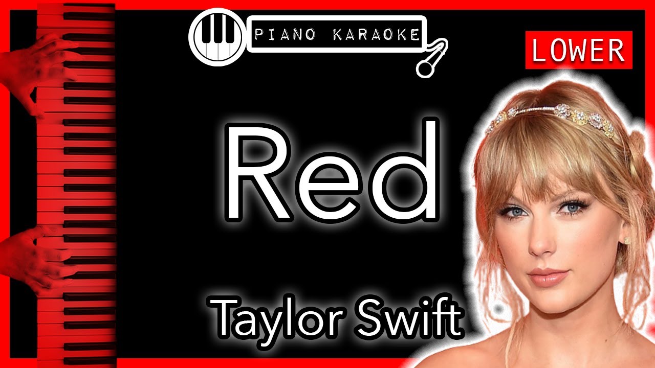 Red (LOWER -3) - Taylor Swift - Piano Karaoke Instrumental