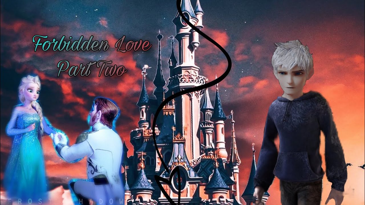 Forbidden Love - A Jelsa Story | Part 2