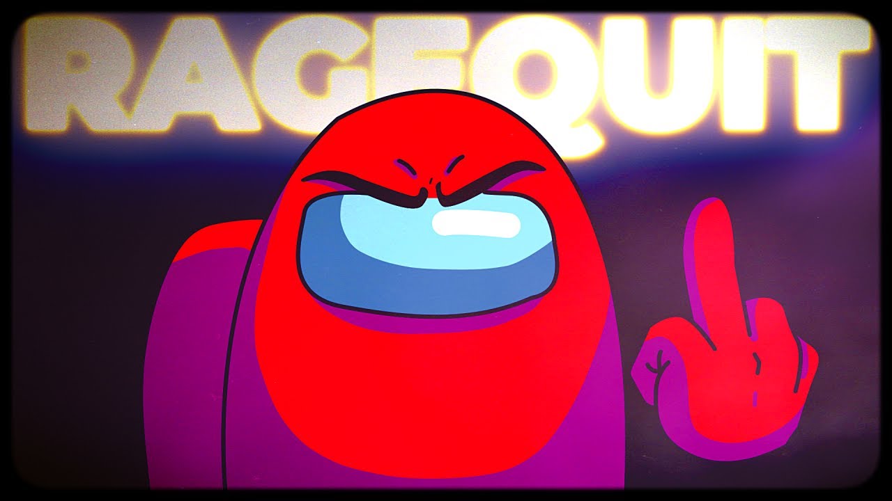L'IMPO RAGEQUIT AU T1 (Among Us)