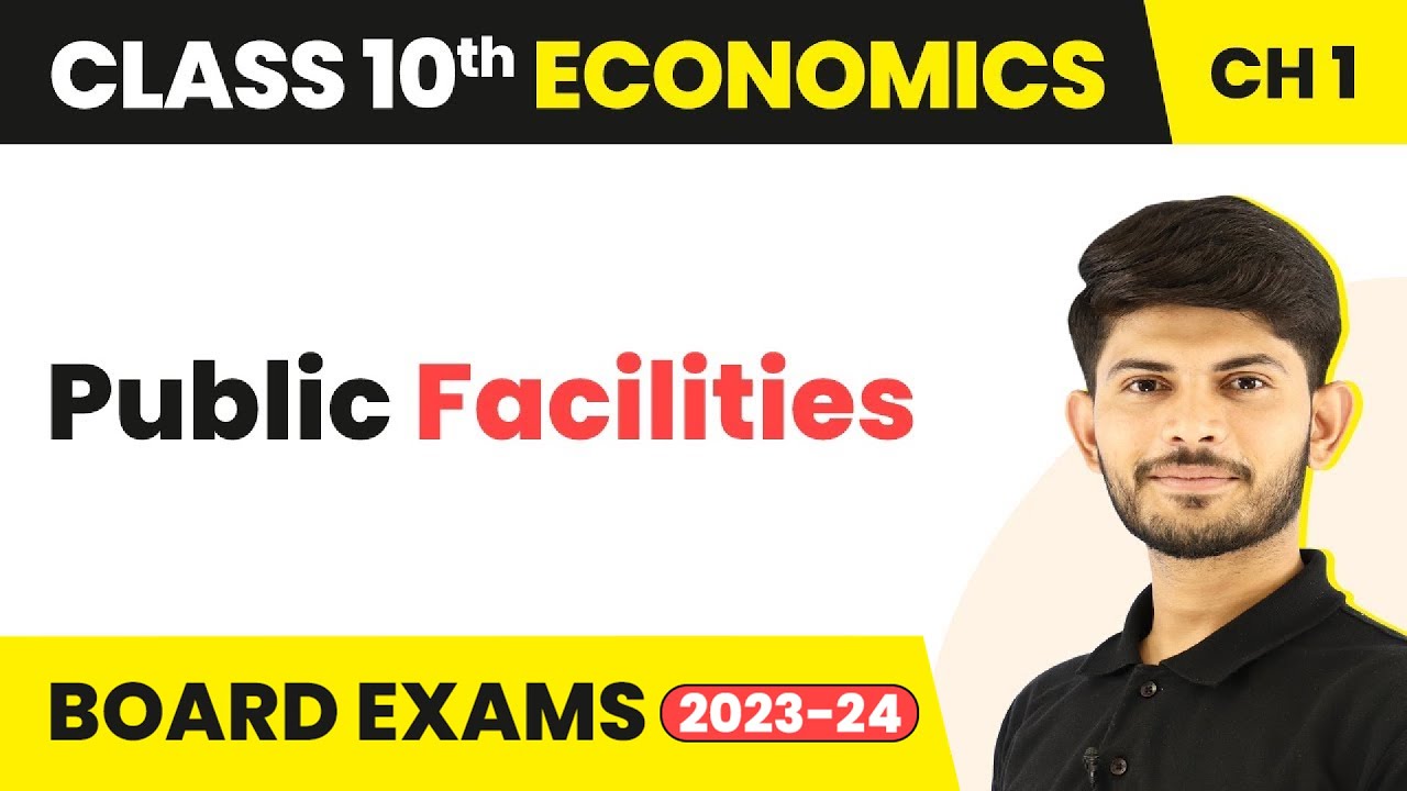 Public Facilities - Development | Class 10 Economics Chapter 1 (2023 - 24)