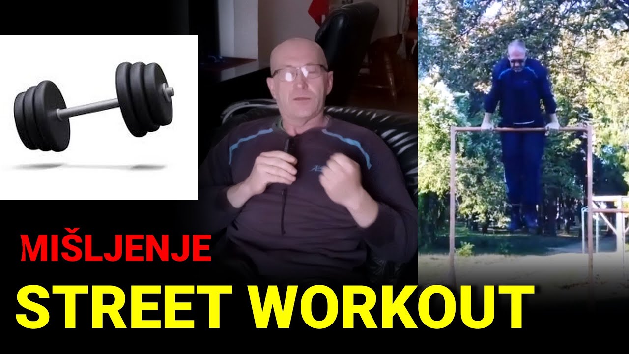 Mišljenje o street workoutu i kako birati vežbe