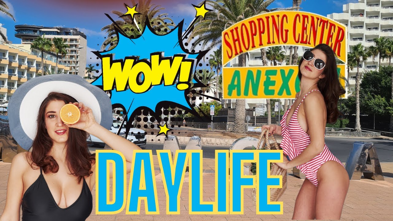 🌴 Anexo II 🇪🇸 Daylife in Playa Del Ingles  