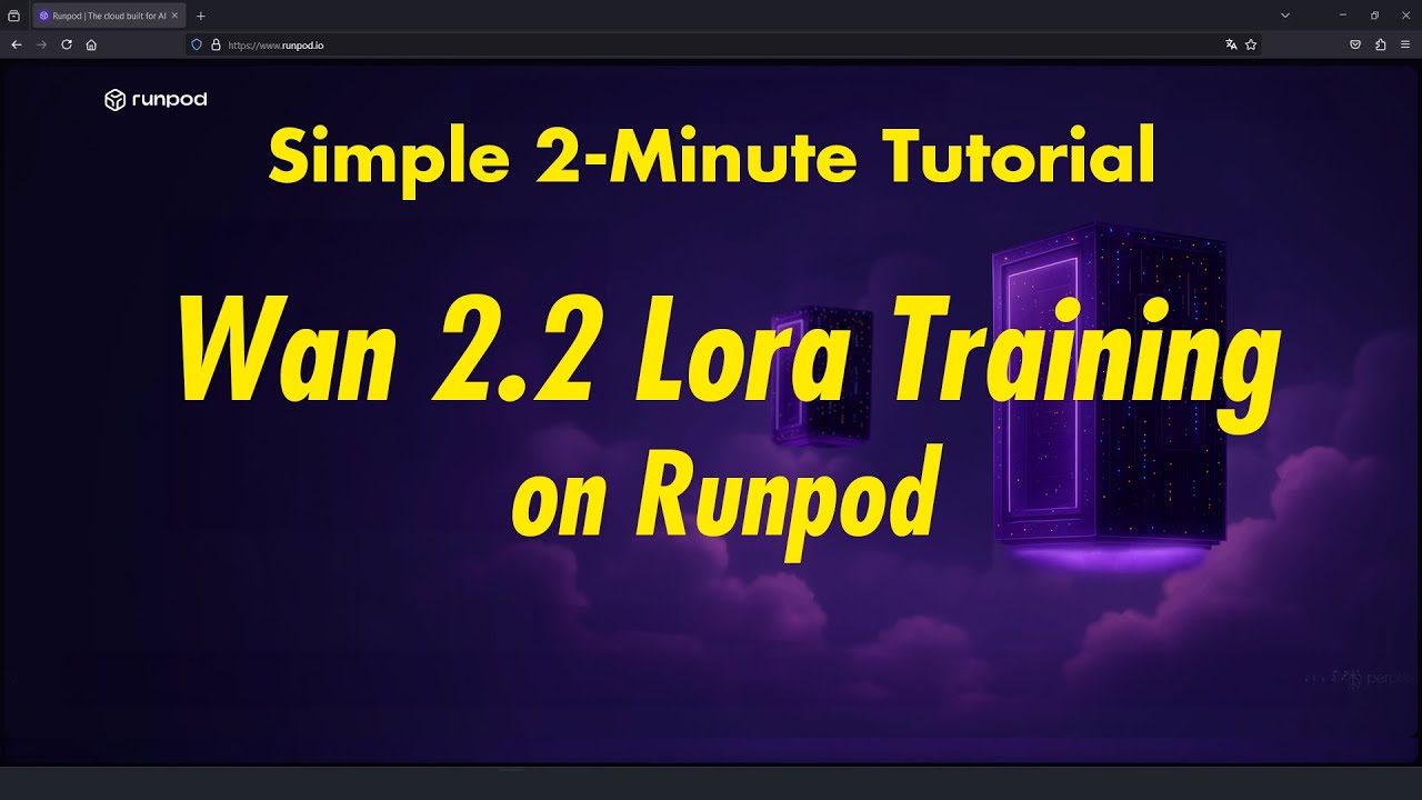Двухминутное руководство: Обучение работе с Lora в WAN 2.2 с помощью Runpod