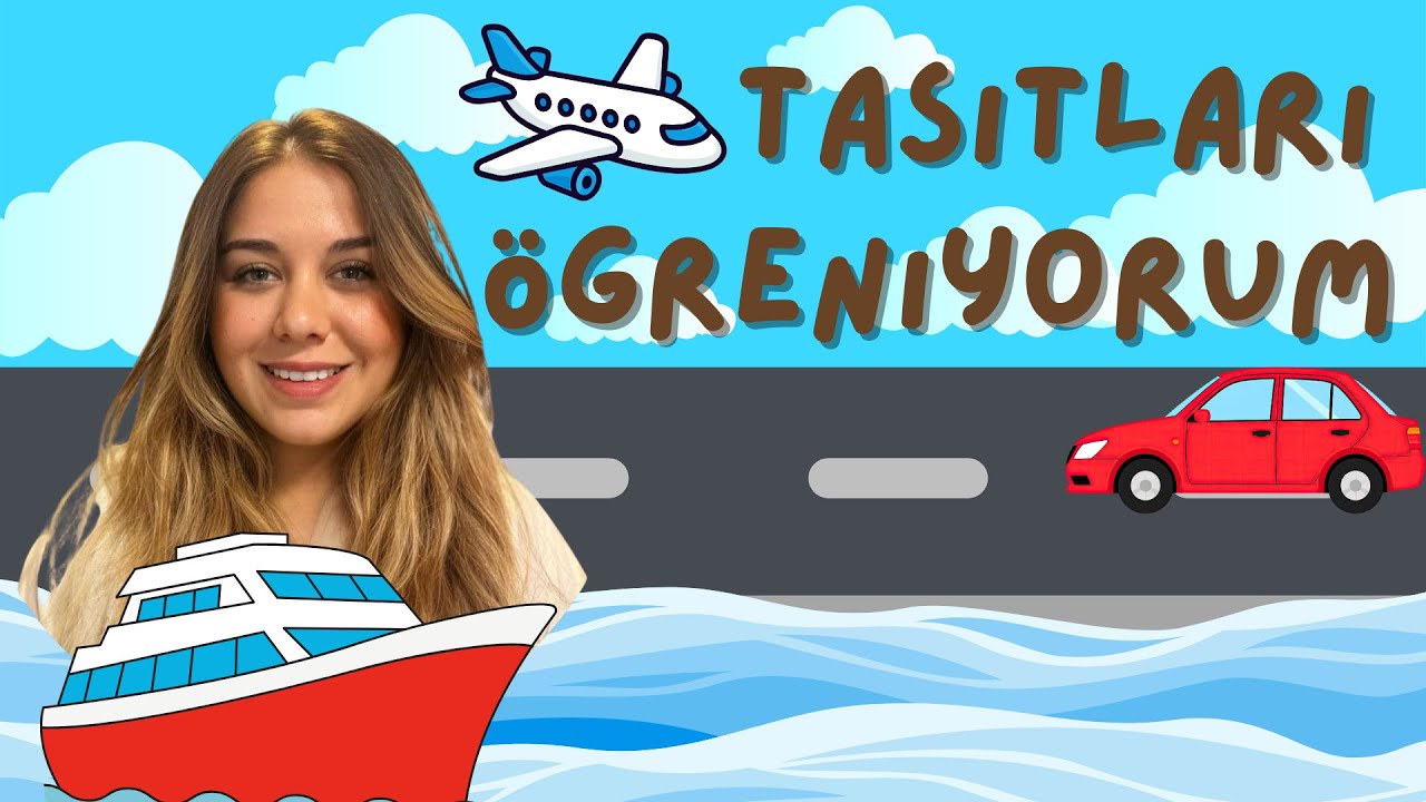 Taşıtları Tanıyalım! 🚗✈️🚢 | 0-6 Yaş Eğitici Video | Kara, Hava ve Deniz Taşıtları Öğreniyorum.