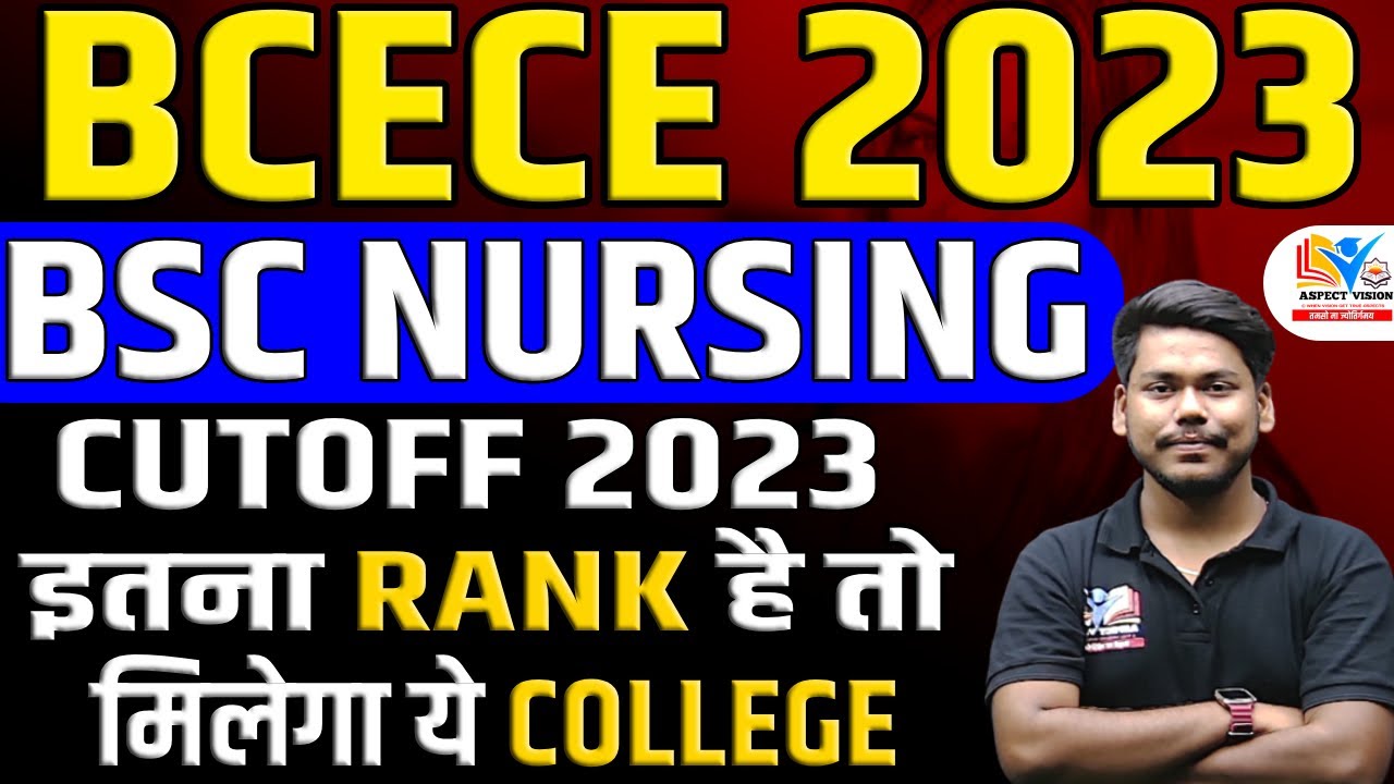 BCECE 2023 BSC NURSING CUTOFF || BCECE COUNSELLING 2023 || BCECE PCB/PCM/PCMB || BCECE 2023