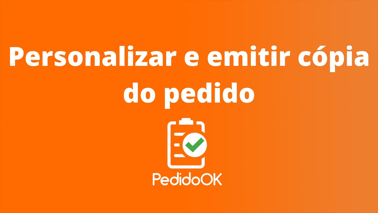 PedidoOK PC - Personalizar e emitir cópia do pedido