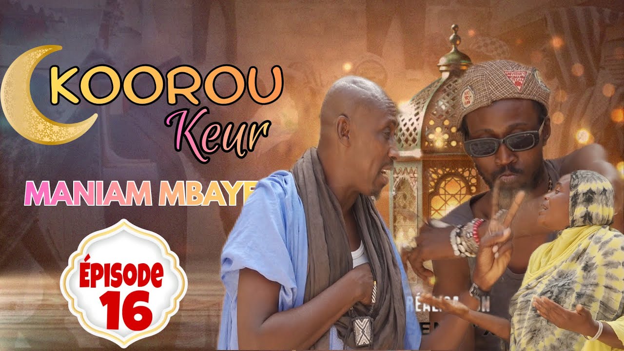 Kooru Keur Maniame Mbaye Episode 16