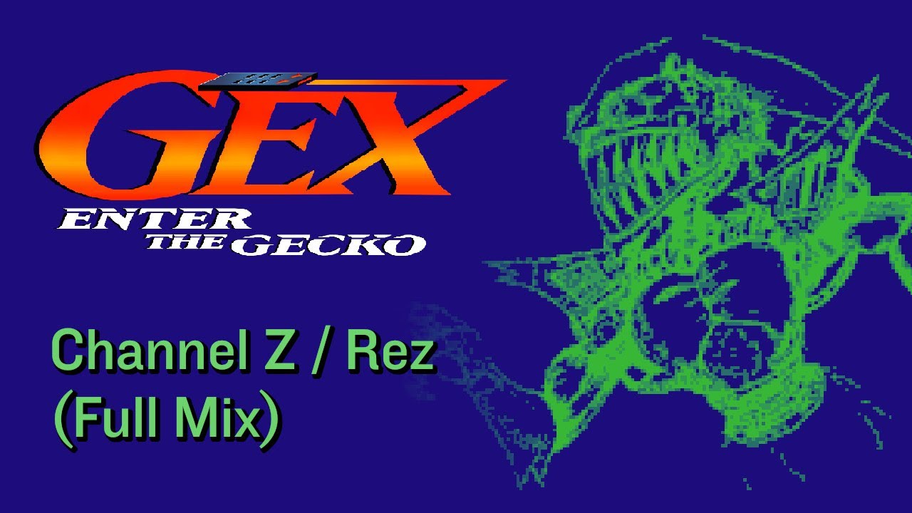 Gex: Enter the Gecko - Channel Z/Rez (Full Mix)