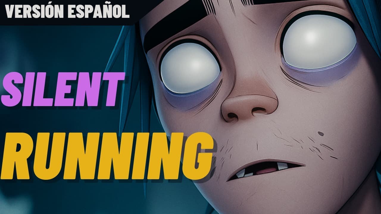 Gorillaz - Silent Running ft D4ve | Versión español