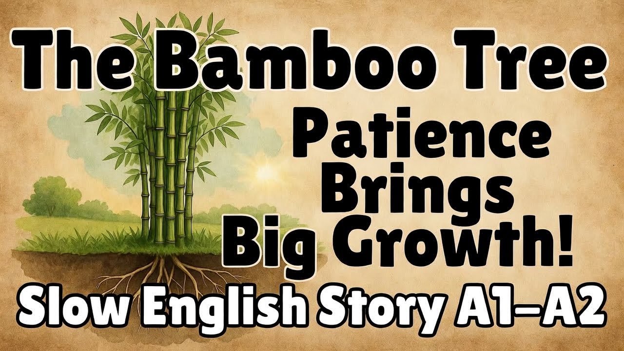 The Bamboo Tree – Patience Brings Big Growth! 🌱 Slow English Story A1 A2