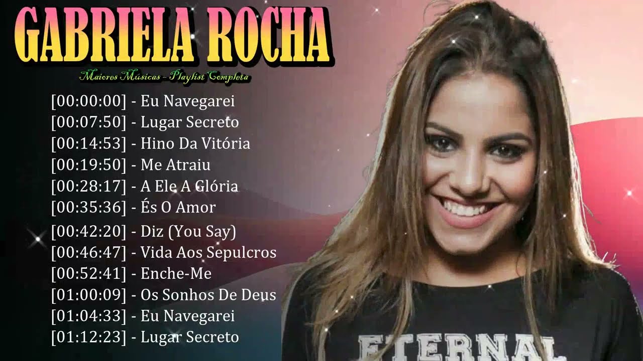 🔥🎤 Gabriela Rocha – Canções cheias de unção proclamando fé viva e o amor infinito do Senhor 📖✨