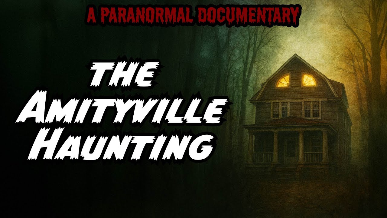 The Amityville Horror: America&rsquo;s Most Haunted House | (PARANORMAL DOCUMENTARY)