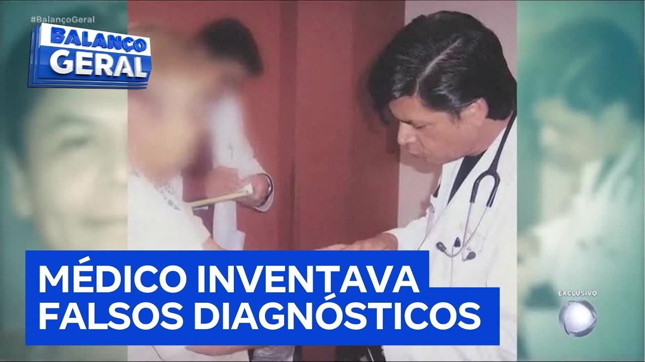 Médico inventava diagnósticos e submetia pacientes a tratamentos desnecessários e tóxicos