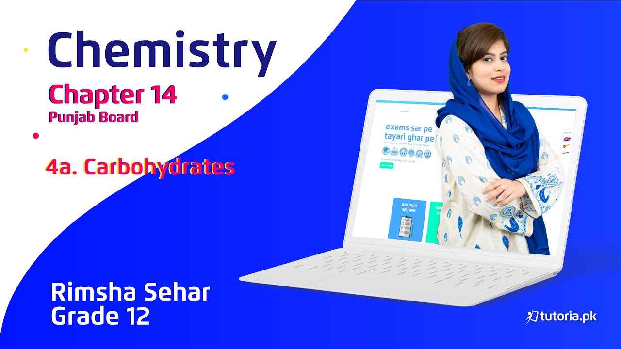 Chemistry Class 12 | Punjab Board | Ch 14 | Topic 4a | Carbohydrates | in urdu | tutoria.pk