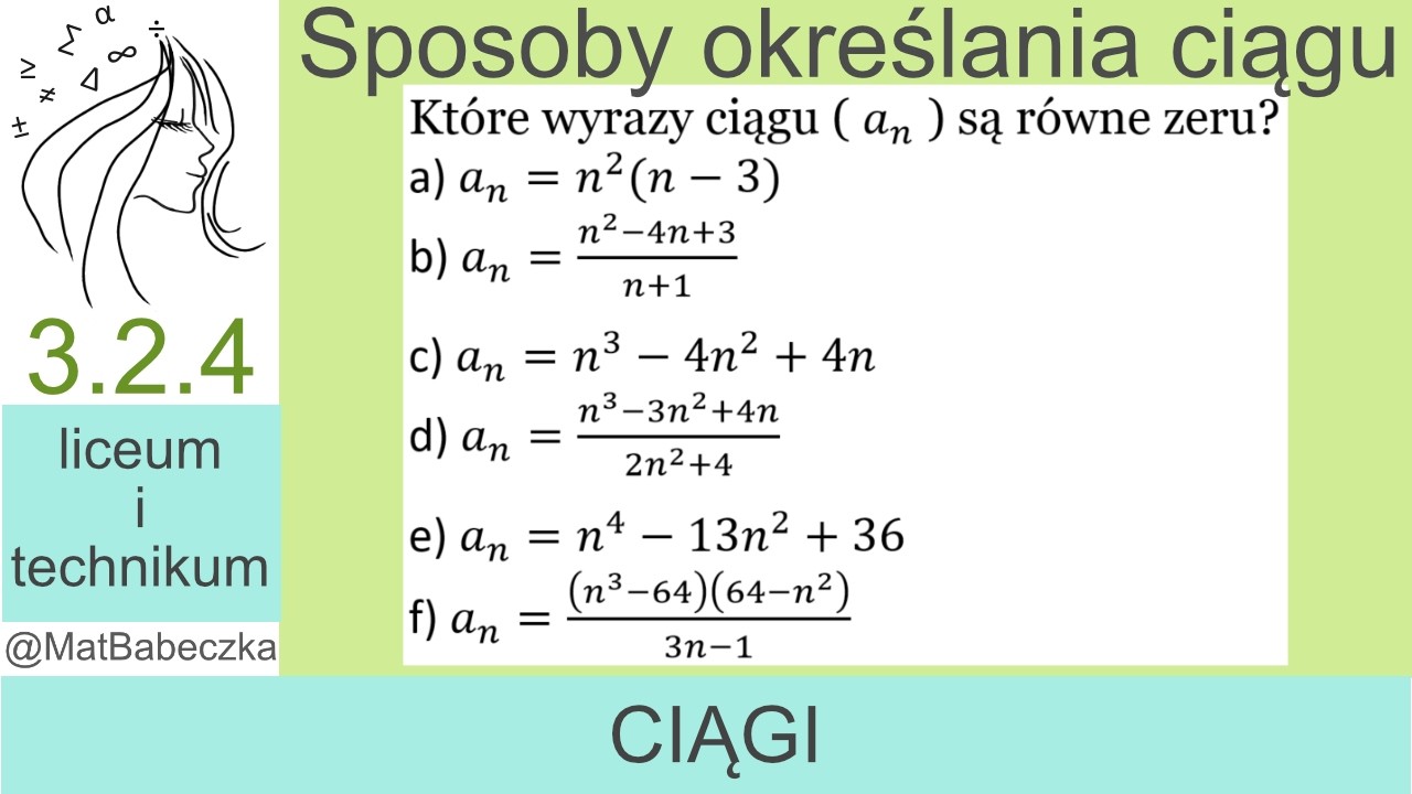 3.2.4 Które wyrazy ciągu ( a_n ) są równe zeru? a) a_n=n^2 (n-3) b) a_n=(n^2-4n+3)/(n+1) c) a_n=n^3-
