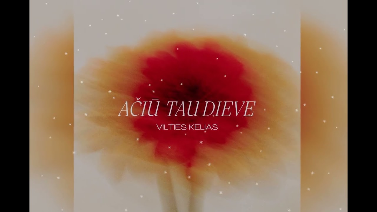 Vilties Kelias - Ačiū Tau Dieve