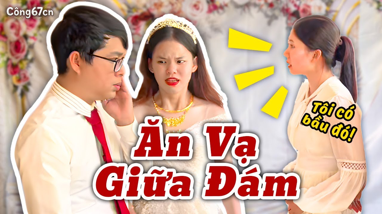 Bạn Gái Cũ Ăn Vạ Chú Rể Giữa Đám Cưới Đòi Chịu Trách Nhiệm | Công67cn