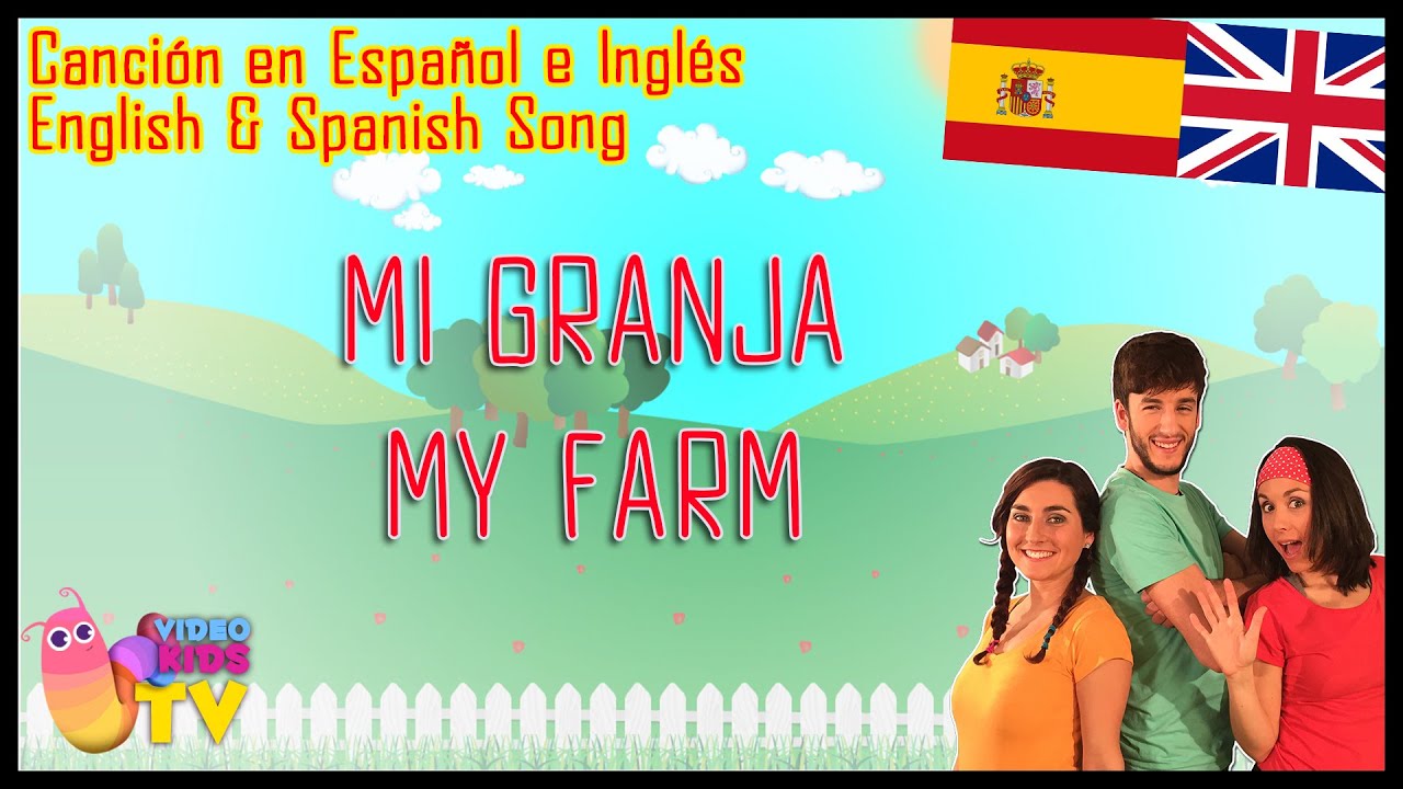 ♫♪ MI GRANJA / MY FARM ♫♪ EN INGLÉS Y ESPAÑOL!!!