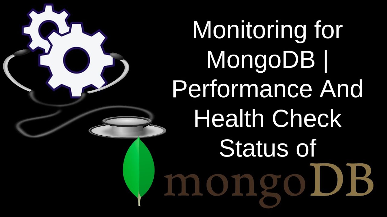 Monitoring for MongoDb | MongoDb Performance and Health Check