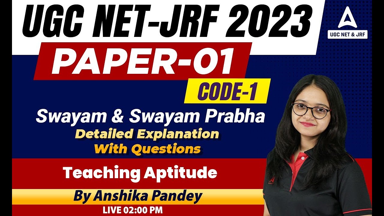 UGC NET-JRF 2023 | Teaching Aptitude Paper 1 Swayam And Swayam Prabha Detailed Explanation