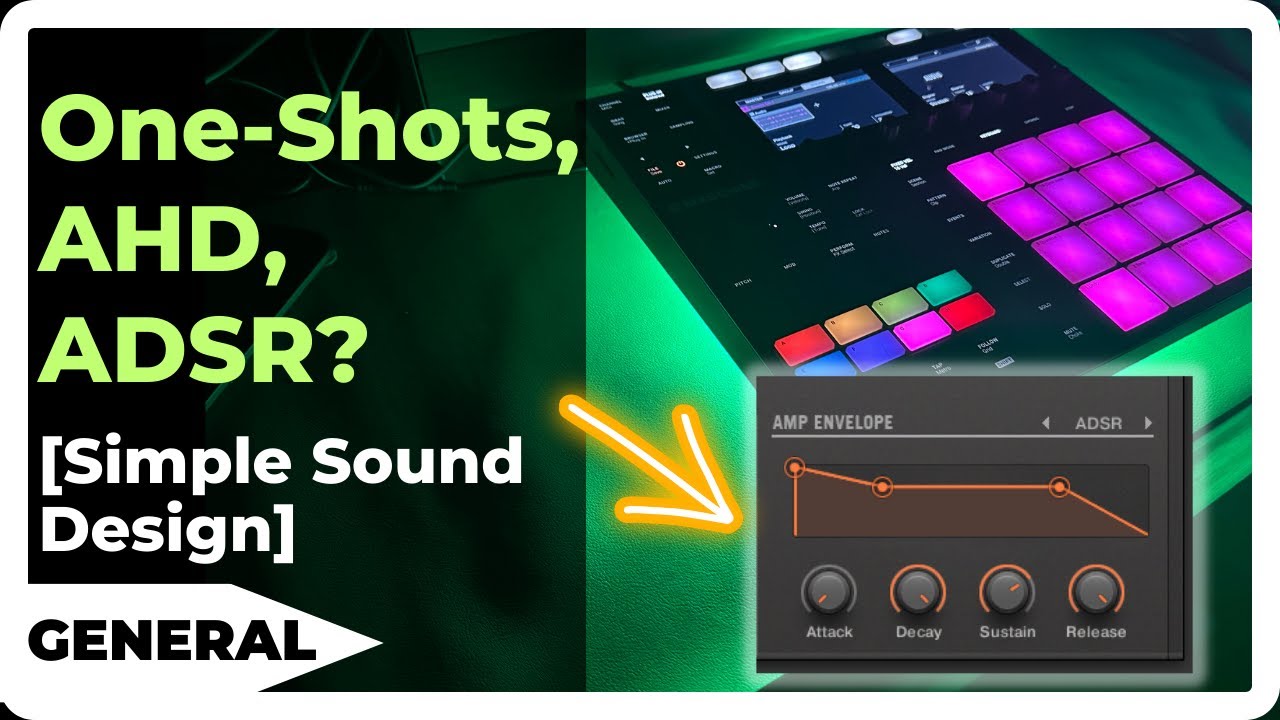 One-Shots, AHD, ADSR? Simple Sound Design in Maschine [With Envelopes]