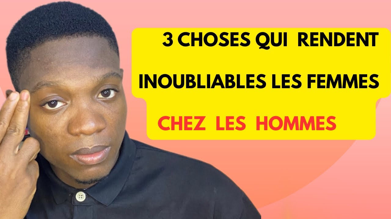 4 choses qui rendent inoubliable les femmes chez  tous les hommes ( LE SECRET QU’ON NE TE DIT PAS ) 