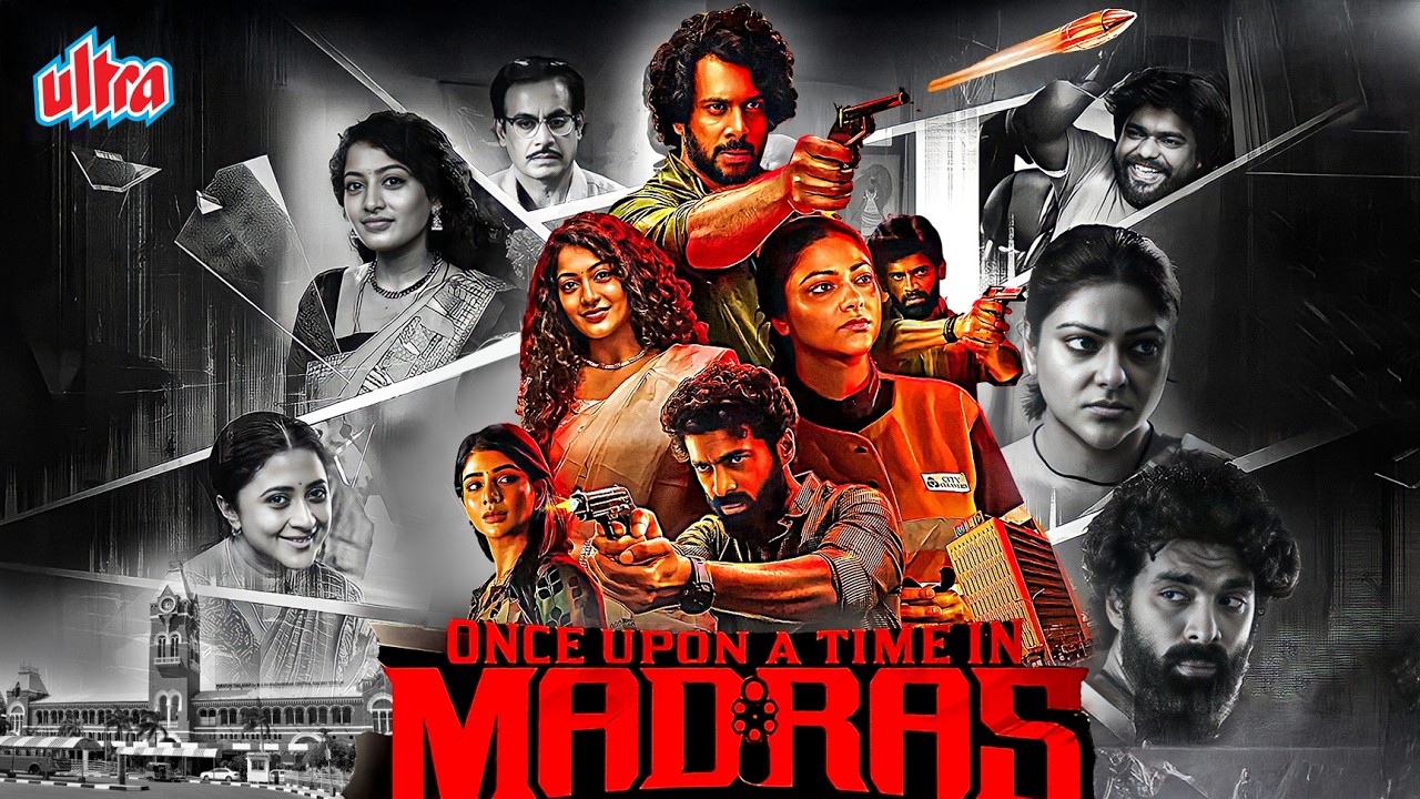 Once Upon A Time In Madras (2024) - South Ki Blockbuster Hindi Dubbed Movie - Anjali Nair, Bharath