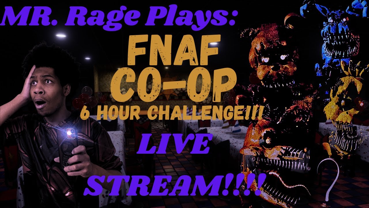 WORKING A FULL SHIFT AT FREDDY'S FREAKSHOW! -  Mr. Rage Play's: FNAF CO-OP 6 Hour Challenge