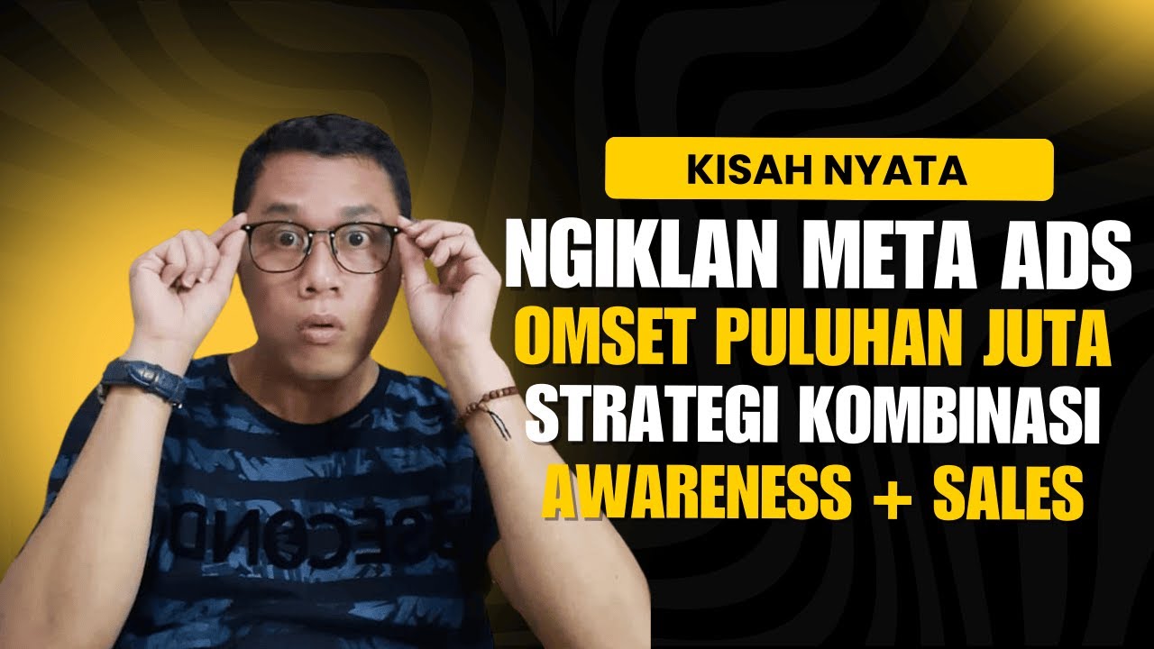 Cara Iklan Meta Ads tahun 2025 Pakai strategi kombinasi Objective Awareness dan Sales