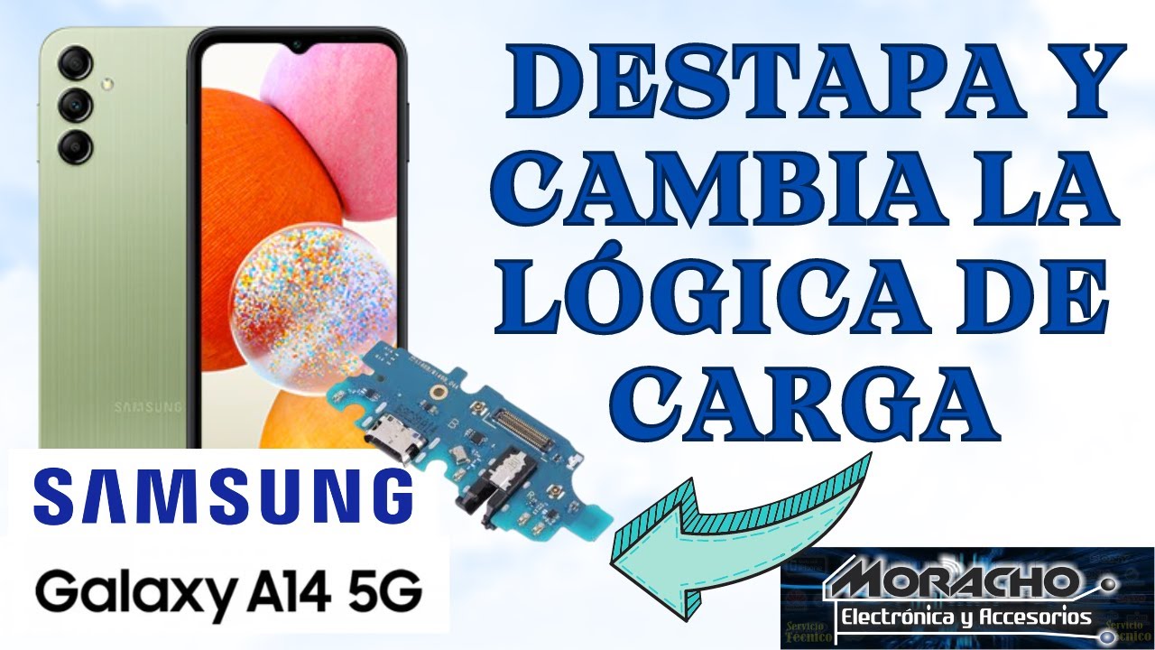 Cómo Destapar Y Cambiar Lógica De Carga Samsung A14. TUTORIAL