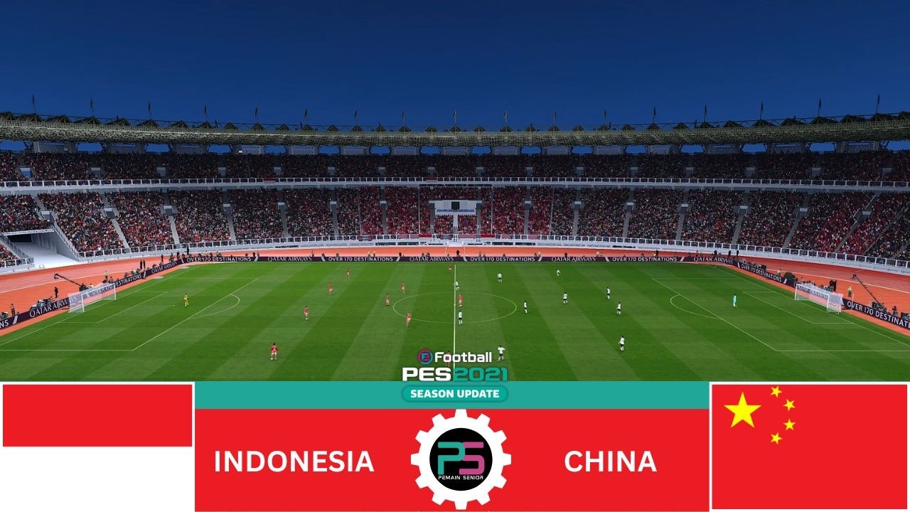 ⚽ INDONESIA vs CHINA - TIMNAS LEBIH UNGGUL, INTERNATIONAL FRIENDLY MATCH PES 2021