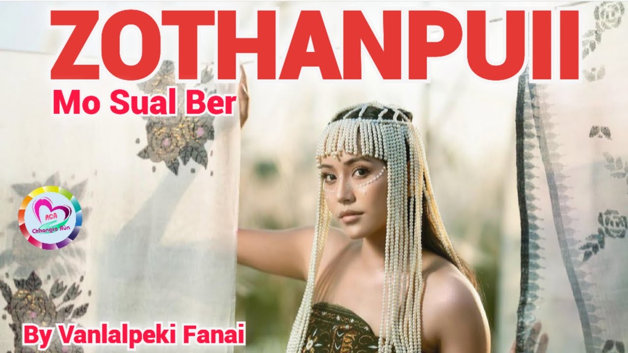 ZOTHANPUII (Mizo Love Story)