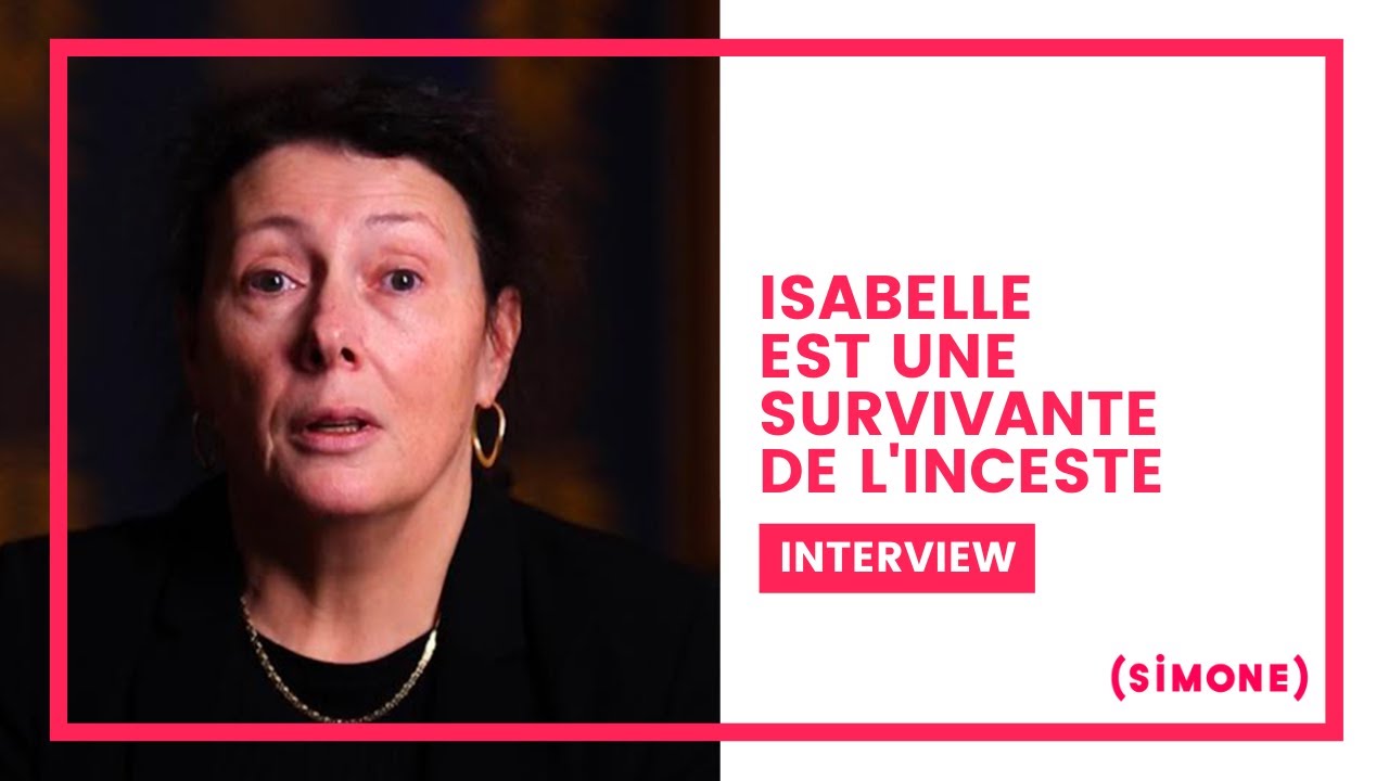 ISABELLE EST UNE SURVIVANTE DE L'INCESTE