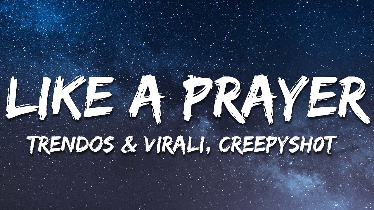 Trendos & Virali, Creepysh0t & Hyper Horse - Like A Prayer (Lyrics)